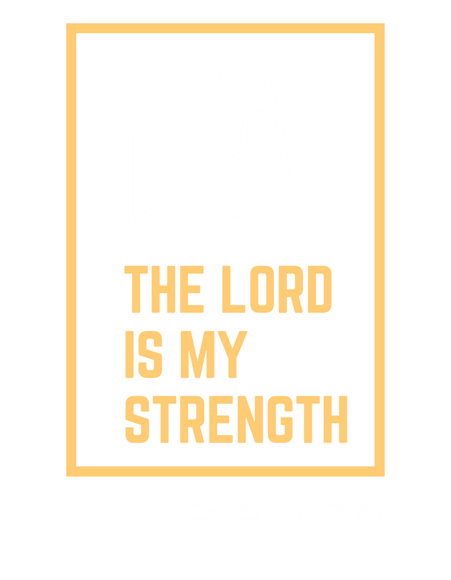 The Lord is my Strength